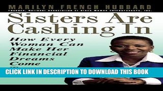 [PDF] FREE Sisters Are Cashing In: How Every Woman Can make Her Financial Dreams Come True