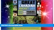Must Have  The Great Canadian Bucket List: One-of-a-Kind Travel Experiences  READ Ebook Full Ebook