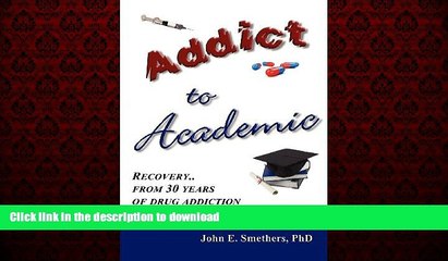 liberty books  Addict to Academic: Recovery from 30 Years of Drug Addiction online to buy