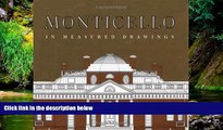 Must Have  Monticello in Measured Drawings: Drawings by the Historic American Buildings Survey /