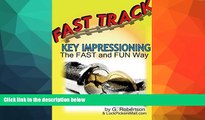 READ book  Fast Track Key Impressioning: The Fast and Fun Way to Make Keys for Locks  FREE BOOOK