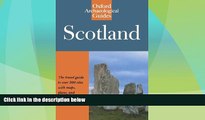 Big Deals  Scotland: Oxford Archaeological Guide (Oxford Archaeological Guides)  Best Seller Books