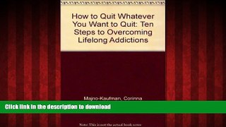 liberty book  How to Quit Whatever You Want to Quit: Ten Steps to Overcoming Lifelong Addictions