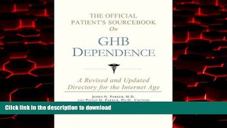 Buy books  The Official Patient s Sourcebook on GHB Dependence: A Revised and Updated Directory