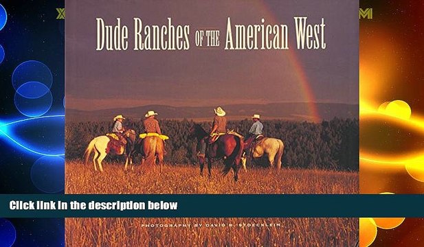 Big Deals Dude Ranches of the American West Best Seller Books Most Wanted