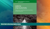 Big Deals  Green Encounters: Shaping and Contesting Environmentalism in Rural Costa Rica