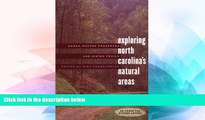 Must Have  Exploring North Carolina s Natural Areas: Parks, Nature Preserves, and Hiking Trails