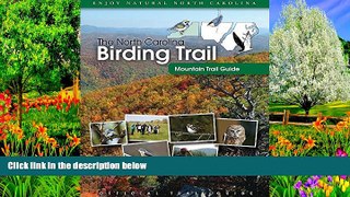 Deals in Books  The North Carolina Birding Trail: Mountain Trail Guide  READ PDF Online Ebooks