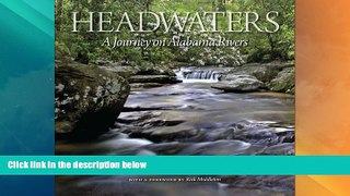 Big Deals  Headwaters: A Journey on Alabama Rivers  Best Seller Books Most Wanted