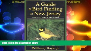 Big Deals  A Guide to Bird Finding in New Jersey  Full Read Best Seller