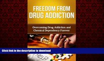 liberty books  Drug Addiction: Drug Addiction Guide To Overcoming Drug Addiction And Drug