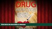 Read books  Drug Addiction: 4 Ways to Help an Addict Through Their Recovery Journey (Drug