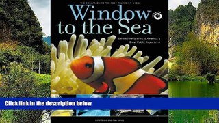 Deals in Books  Window to the Sea: Behind the Scenes at America s Great Public Aquariums  Premium