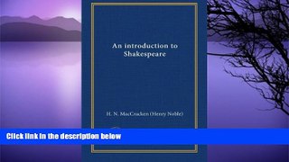 FREE DOWNLOAD  An introduction to Shakespeare  DOWNLOAD ONLINE