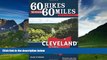 Big Deals  60 Hikes Within 60 Miles: Cleveland: Including Akron and Canton  Full Ebooks Best Seller