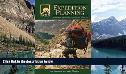 Download Video: Big Deals  NOLS Expedition Planning (NOLS Library)  Full Ebooks Most Wanted