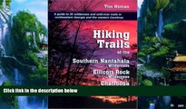 Big Deals  Hiking Trails of the Southern Nantahala Wilderness, the Ellicott Rock Wilderness, and