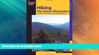 Big Deals  Hiking the Green Mountains: A Guide To 35 Of The Region s Best Hiking Adventures