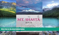 Books to Read  Mt. Shasta Book: Guide to Hiking, Climbing, Skiing   Exploring the Mtn