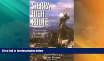 Big Deals  The Sierra High Route: Traversing Timberline Country  Full Read Best Seller