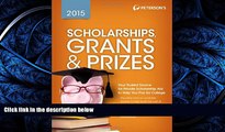 READ book  Scholarships, Grants   Prizes 2015 (Peterson s Scholarships, Grants   Prizes)  BOOK