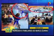 Miraflores: denuncian agresión a familiares de Marco Zunino