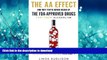 liberty books  The AA Effect   Why You ve Never Heard of the FDA-Approved Drugs that Treat Alco