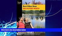 Books to Read  Best Hikes Near Dallas/Fort Worth (Best Hikes Near Series)  Full Ebooks Most Wanted