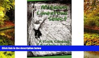 Full [PDF]  Missouri Limestone Select: A Rock Climbing   Bouldering Guide  READ Ebook Full Ebook