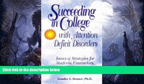 READ book  Succeeding in College with Attention Deficit Disorders: Issues   Strategies for