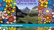 Must Have  Glacier National Park and Waterton Lakes National Park: A Complete Recreation Guide