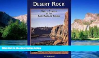 READ FULL  Desert Rock: Wall Street to the San Rafael Swell  READ Ebook Full Ebook