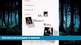Buy book  My Mamas Waltz: A Book for Daughters of Alchoholic Mothers online to buy