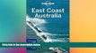 Must Have  Lonely Planet East Coast Australia (Travel Guide)  READ Ebook Full Ebook