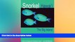 READ FULL  Snorkel Hawaii The Big Island Guide to the beaches and snorkeling of Hawaii, 4th
