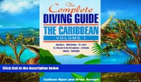 READ NOW  The Complete Diving Guide: The Caribbean (Vol. 1) Dominica, Martinique, St. Lucia, St