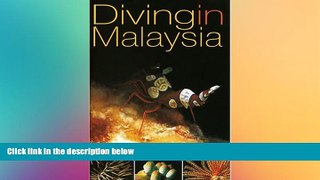 READ FULL  Diving in Malaysia  READ Ebook Full Ebook