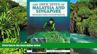 READ FULL  Dive Sites of Malaysia and Singapore  READ Ebook Full Ebook
