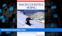 Big Deals  Backcountry Skiing Adventures: Maine and New Hampshire: Classic Ski and Snowboard Tours