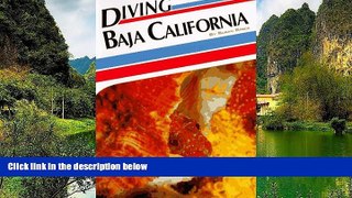 Full Online [PDF]  Diving Baja California (Aqua Quest Diving Series)  READ PDF Full PDF
