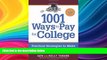 READ book  1001 Ways to Pay for College: Practical Strategies to Make Any College Affordable