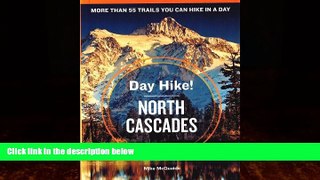 Big Deals  Day Hike! North Cascades, 3rd Edition: The Best Trails You Can Hike in a Day  Full