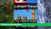 Deals in Books  London Travel: The Ultimate Guide to Travel to London on Cheap Budget: London
