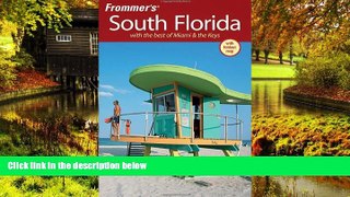 Must Have  Frommer s South Florida: With the Best of Miami   the Keys (Frommer s Complete Guides)