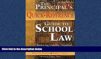 READ book  The Principal s Quick-Reference Guide to School Law: Reducing Liability, Litigation,