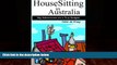 Big Deals  HouseSitting in Australia: Big Adventures on a Tiny Budget  Best Seller Books Most Wanted