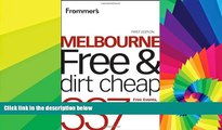 Must Have  Frommer s Melbourne Free and Dirt Cheap: 320 Free Events, Attractions and More (Frommer