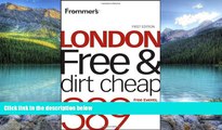 Big Deals  Frommer s London Free and Dirt Cheap (Frommer s Free   Dirt Cheap)  Best Seller Books