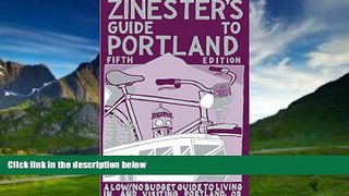 Books to Read  Zinester s Guide to Portland: A Low/No Budget Guide to Living In and Visiting