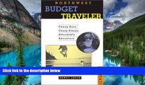 READ FULL  Northwest Budget Traveler: Cheap Eats, Cheap Sleeps, Affordable Adventure (Best Places
